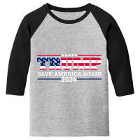 Trump 2024 Save America Again Youth 3/4 Sleeve | Artistshot