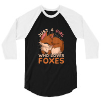 Just A Girl Who Loves Foxes Cute Wild Animal Women Gift Fox 3/4 Sleeve Shirt | Artistshot