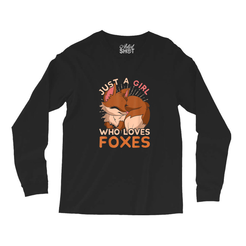 Just A Girl Who Loves Foxes Cute Wild Animal Women Gift Fox Long Sleeve Shirts by RachelRenePeckham | Artistshot