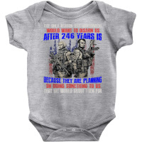 The Only Reason Our Government Would Want To Disarm Us After T Shirt Baby Bodysuit | Artistshot