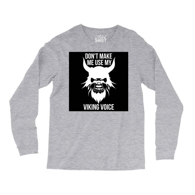 Vikings Dont Make Me Use My Viking Voice Funny  Stars Quote Blue Long Sleeve Shirts | Artistshot