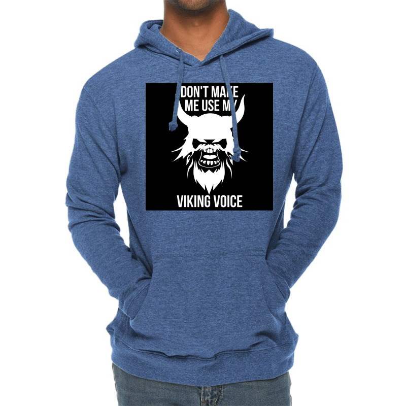 Vikings Dont Make Me Use My Viking Voice Funny  Stars Quote Blue Lightweight Hoodie | Artistshot