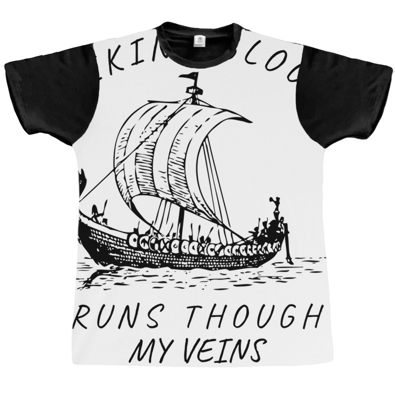 Viking Blood Runs Through My Veins Boat Norway Denmark Scandinavia  Bo Graphic T-shirt | Artistshot