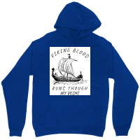 Viking Blood Runs Through My Veins Boat Norway Denmark Scandinavia  Bo Unisex Hoodie | Artistshot