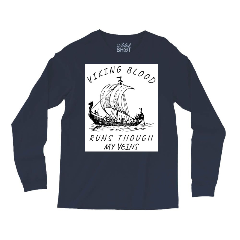 Viking Blood Runs Through My Veins Boat Norway Denmark Scandinavia  Bo Long Sleeve Shirts | Artistshot