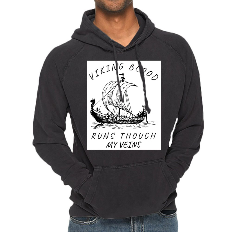 Viking Blood Runs Through My Veins Boat Norway Denmark Scandinavia  Bo Vintage Hoodie | Artistshot