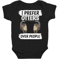 Otter T  Shirt Sea Otter I Prefer Otters Over People T  Shirt Baby Bodysuit | Artistshot