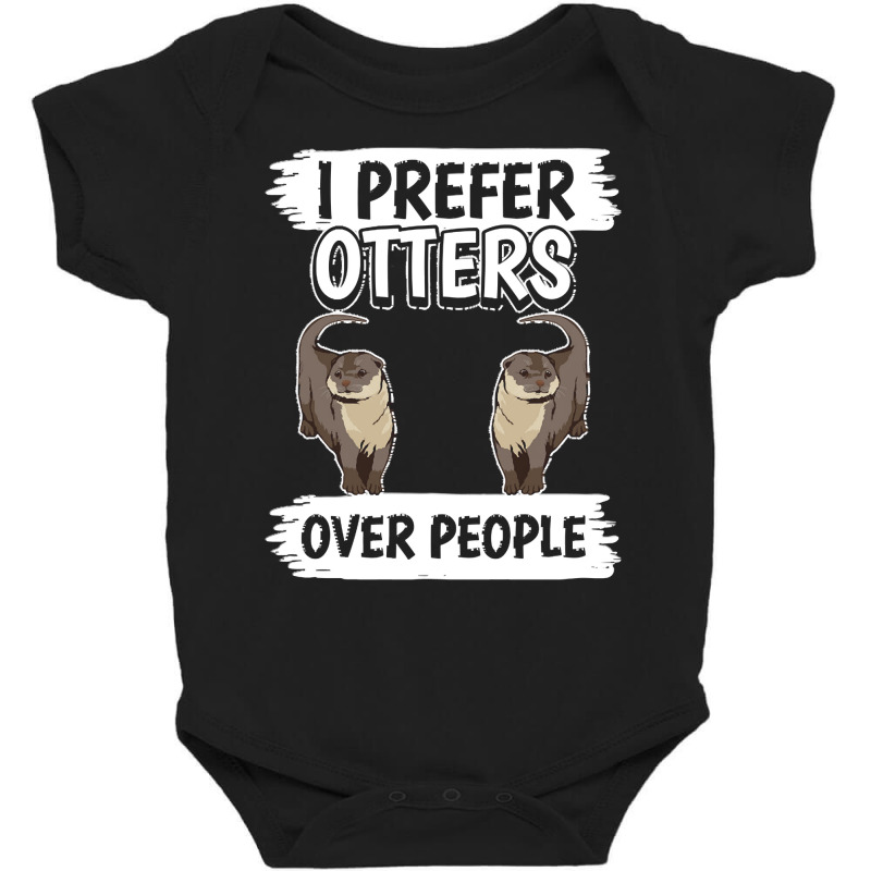 Otter T  Shirt Sea Otter I Prefer Otters Over People T  Shirt Baby Bodysuit by slueilwitz869 | Artistshot