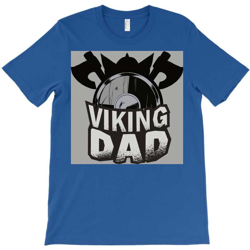 Viking Dad  Girl Quote Trending T-shirt | Artistshot