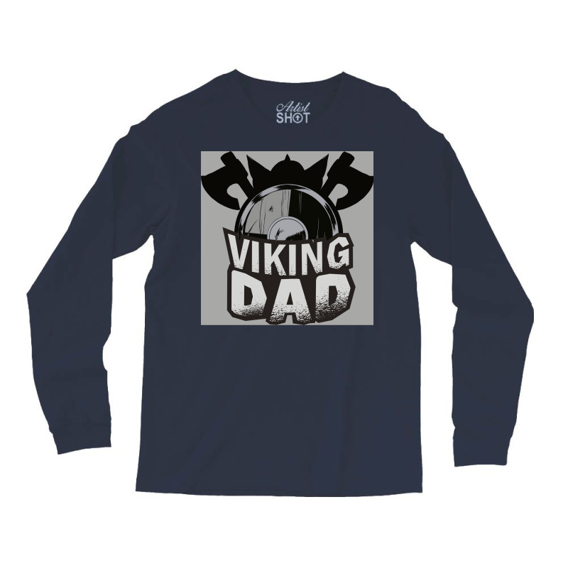 Viking Dad  Girl Quote Trending Long Sleeve Shirts | Artistshot