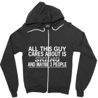 All This Guy Cares About Is Skiing Zipper Hoodie | Artistshot