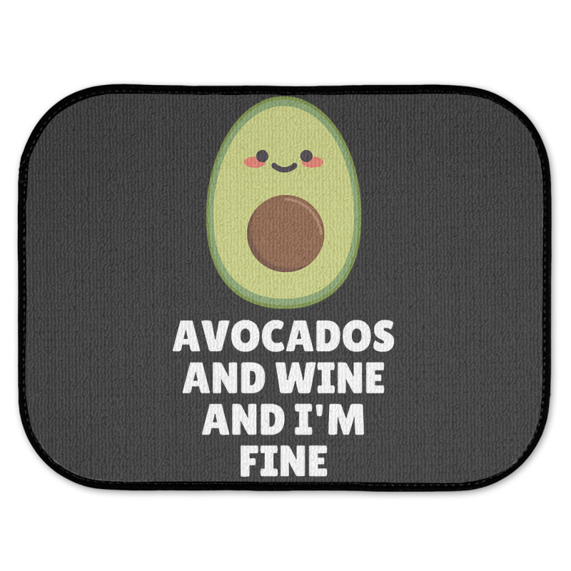 Avocados And Wine And I'm Fine Rear Car Mat | Artistshot