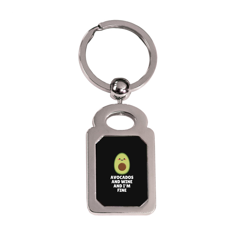 Avocados And Wine And I'm Fine Silver Rectangle Keychain | Artistshot