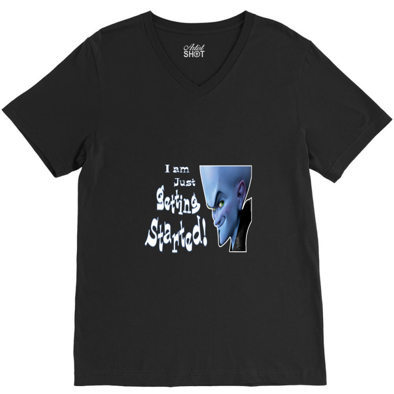 Megamind Smart Quotes Just Getting Started V-neck Tee | Artistshot