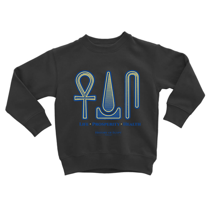 Ancient Egypt Ankh Life Prosperity Health Toddler Sweatshirt by fashionghetto297 | Artistshot