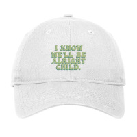 I Know We'll Be Alright Child Adjustable Cap | Artistshot