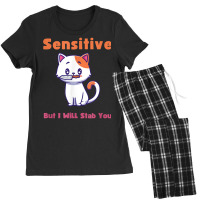 Cat Sensitive But I Will Stab You Funny Pets T Shirt Women's Pajamas Set | Artistshot