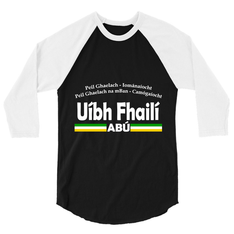 Offaly Gaelic - Irish Language Sports Design 3/4 Sleeve Shirt by mrbigzeroht | Artistshot