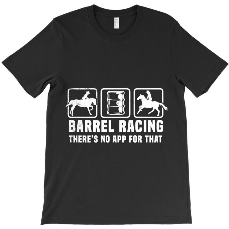 Barrel Racing Theres No App For That Funny Graphic Memes T-shirt | Artistshot