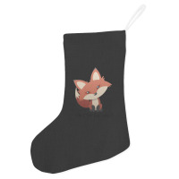 Oh For Fox Sake ! Holiday Stocking | Artistshot