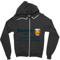 Bourbon The Glue Holding This 2020 Shitshow Together Zipper Hoodie | Artistshot