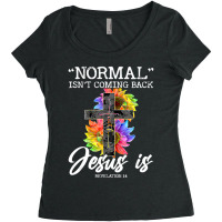 Limited Edition Normal Isn't Coming Back But Jesus Is Faith Women's Triblend Scoop T-shirt | Artistshot