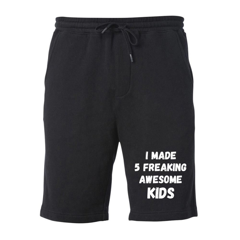 Parents Of 5 Kids I Made 5 Freaking Awesome Kids Fleece Short by cryingfamilies16 | Artistshot