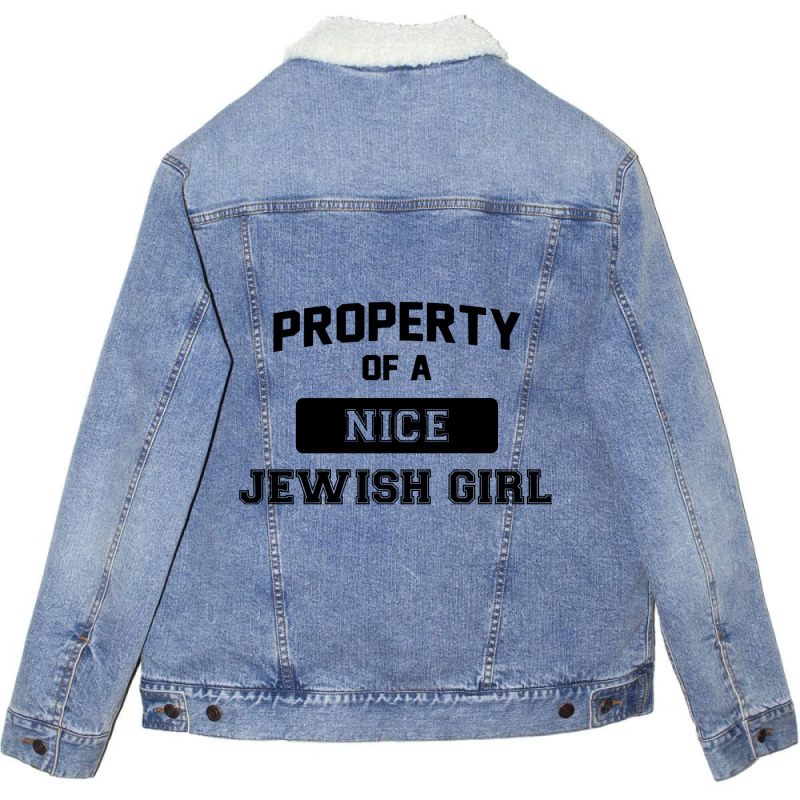 Funny Jewish Tshirt Property Of A Nice Jewish Girl Cute Gift Sweatshir Unisex Sherpa-lined Denim Jacket | Artistshot