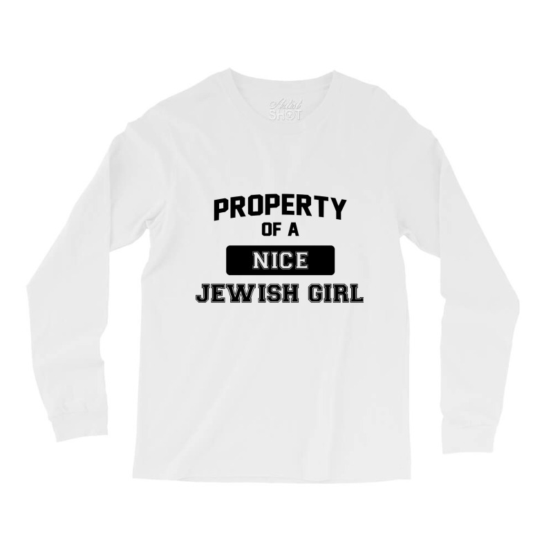 Funny Jewish Tshirt Property Of A Nice Jewish Girl Cute Gift Sweatshir Long Sleeve Shirts | Artistshot