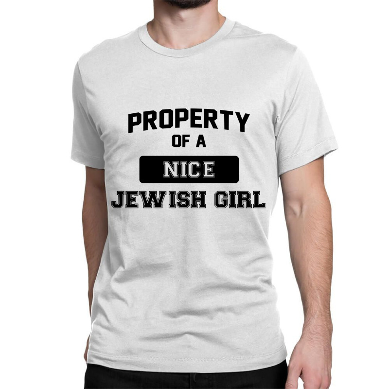 Funny Jewish Tshirt Property Of A Nice Jewish Girl Cute Gift Sweatshir Classic T-shirt | Artistshot