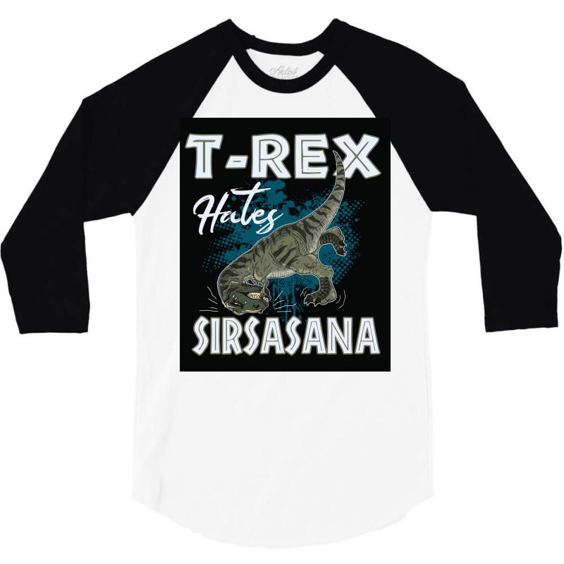 Funny Trex Hates Sirsasana Dinosaur Yoga Poster Gift 3/4 Sleeve Shirt | Artistshot