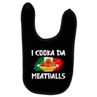 Cooka Da Meatball Funny Italian Slang Italy Food Spaghetti T Shirt Baby Bibs | Artistshot