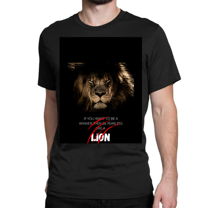 Be Fearless Like A Lion Classic T-shirt | Artistshot