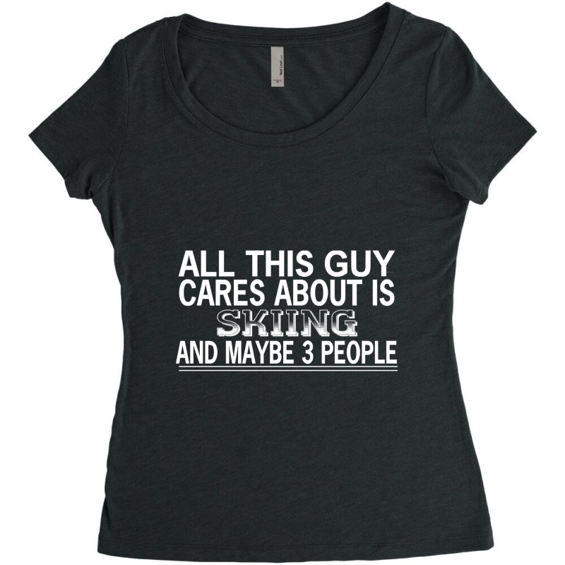 All This Guy Cares About Is Skiing Women's Triblend Scoop T-shirt by definitelyoakland6 | Artistshot