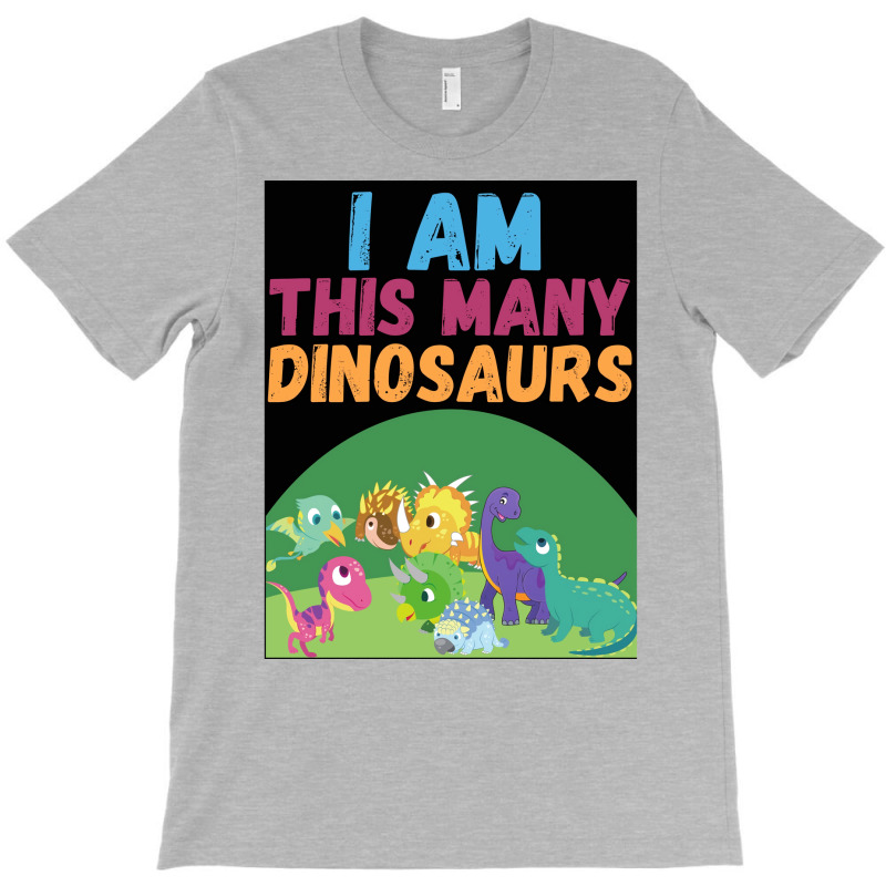 I Am This Many Dinosaurs 8 Eight Eighth Poster Quote T-shirt | Artistshot