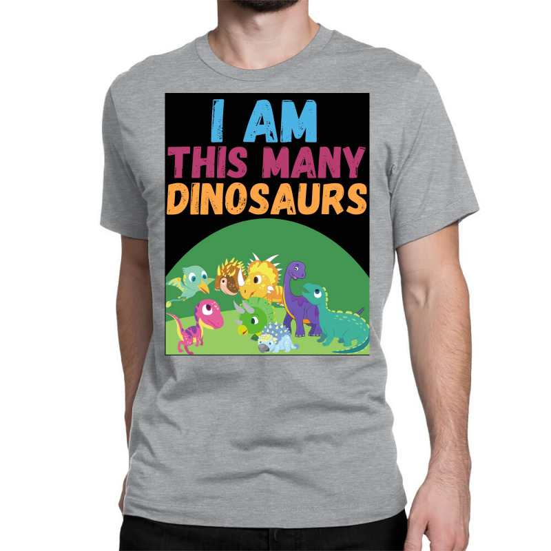 I Am This Many Dinosaurs 8 Eight Eighth Poster Quote Classic T-shirt | Artistshot