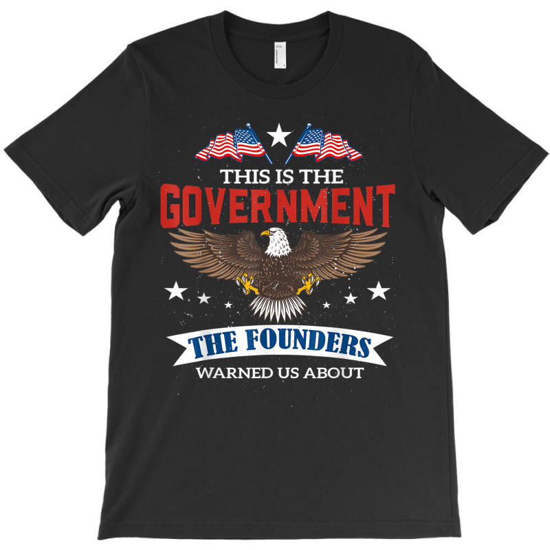 This Is The Government Our Founders Warned Us About Impeach T Shirt T-shirt | Artistshot