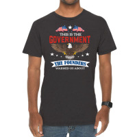 This Is The Government Our Founders Warned Us About Impeach T Shirt Vintage T-shirt | Artistshot