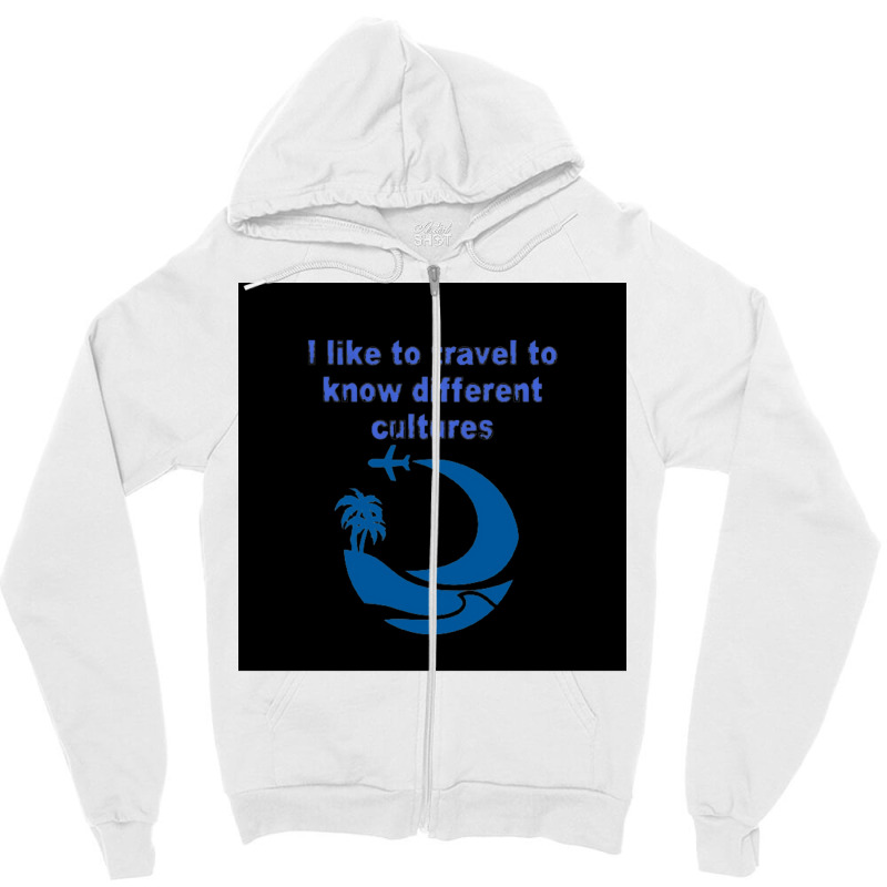 I Like To Travel Everywhere Poster Vintage Zipper Hoodie | Artistshot