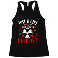 Trending Just A Girl Who Loves Radiology Xray Tech Valentines Day Racerback Tank | Artistshot