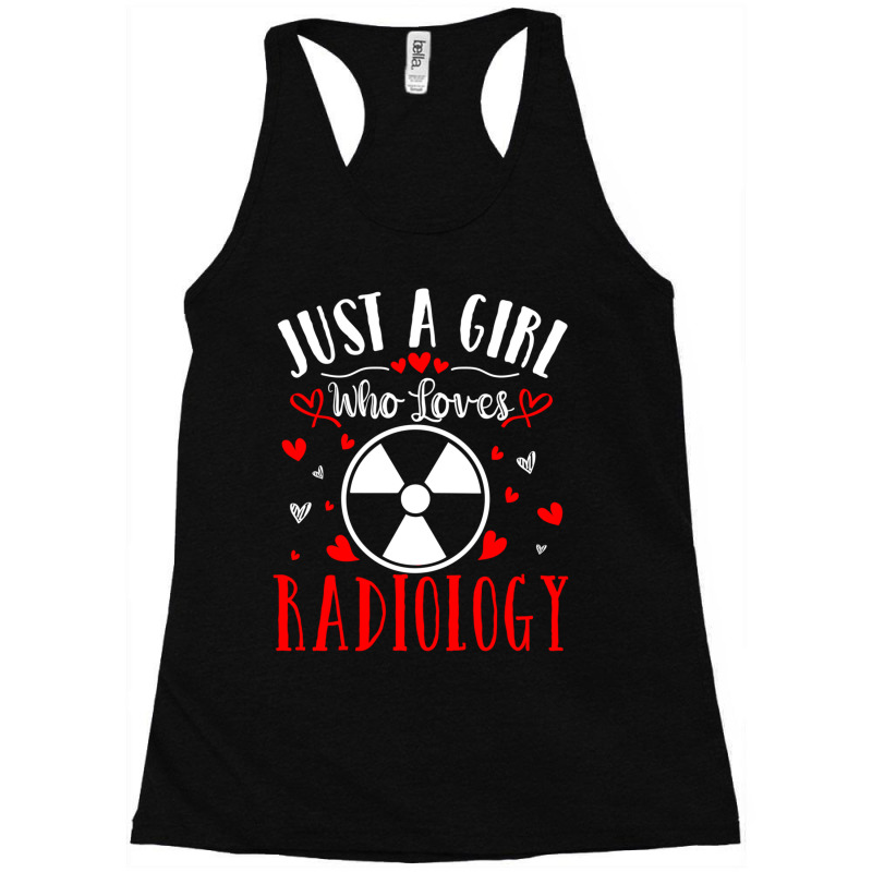 Trending Just A Girl Who Loves Radiology Xray Tech Valentines Day Racerback Tank by Sperry Duval | Artistshot