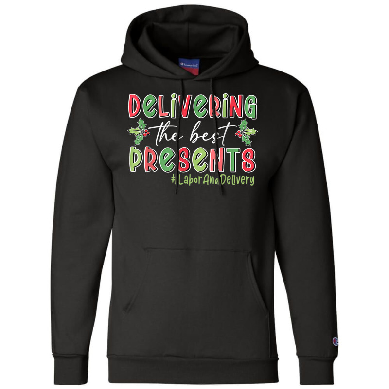 Delivering The Best Presents Christmas Labor Delivery Nurse T Shirt Champion Hoodie by delredske | Artistshot