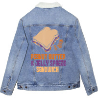 Trending Peanut Butter And Jelly Sandwich Peanut Butter Unisex Sherpa-lined Denim Jacket | Artistshot