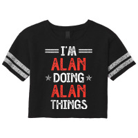 I'm Alan Doing Alan Things Funny Name Humor Nickname Tank Top Scorecard Crop Tee | Artistshot