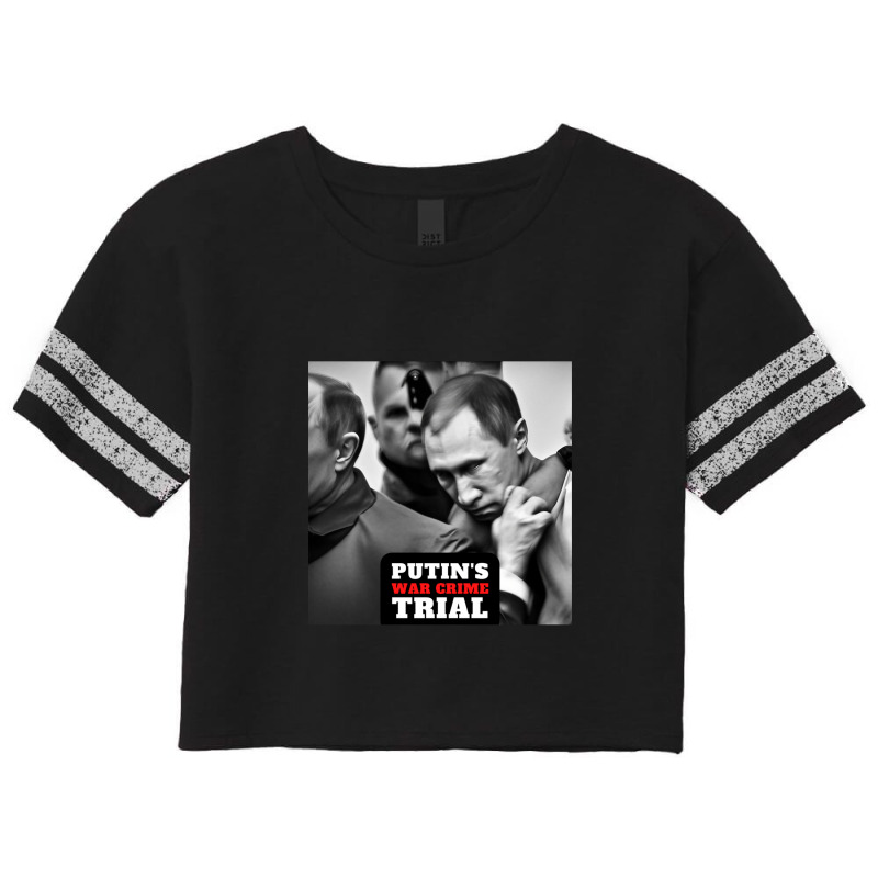 Putin's War Crime Trial Series Scorecard Crop Tee by CharlesZacharias | Artistshot