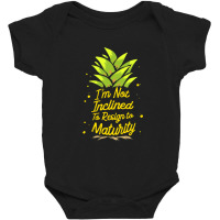 I'm Not Inclined To Resign To Maturity Baby Bodysuit | Artistshot