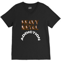 Heavy Metal Addiction V-neck Tee | Artistshot