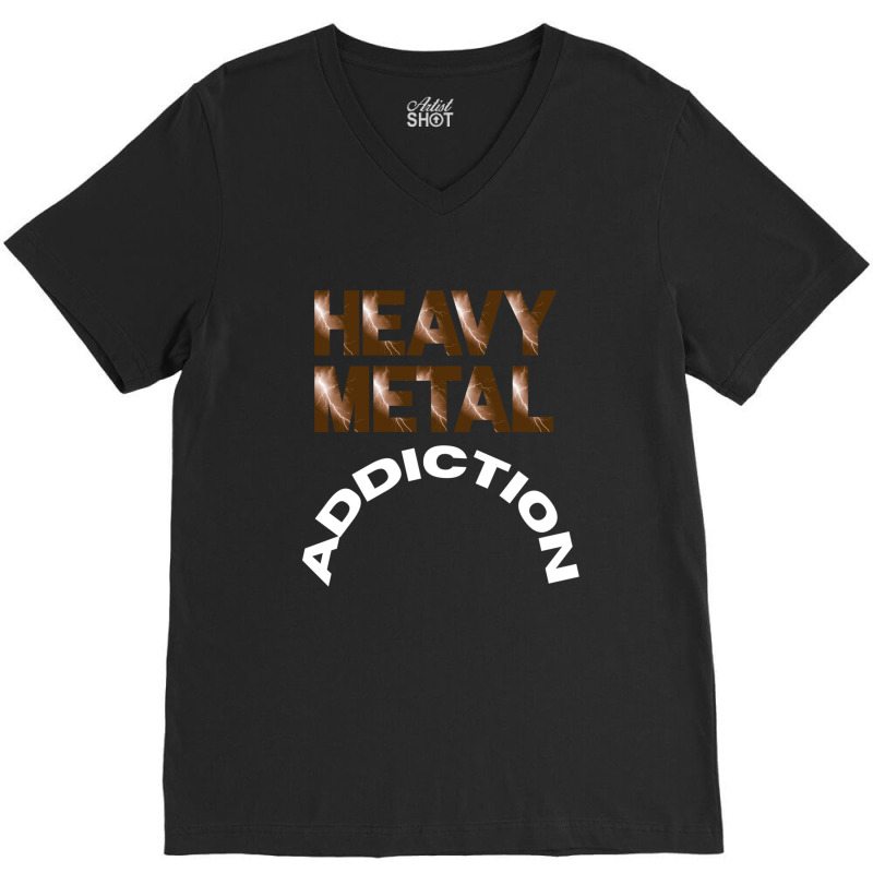 Heavy Metal Addiction V-neck Tee | Artistshot
