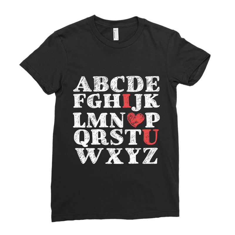 Alphabet Abc I Love You Valentines Day Heart Gifts Ladies Fitted T-Shirt by definitelyoakland6 | Artistshot