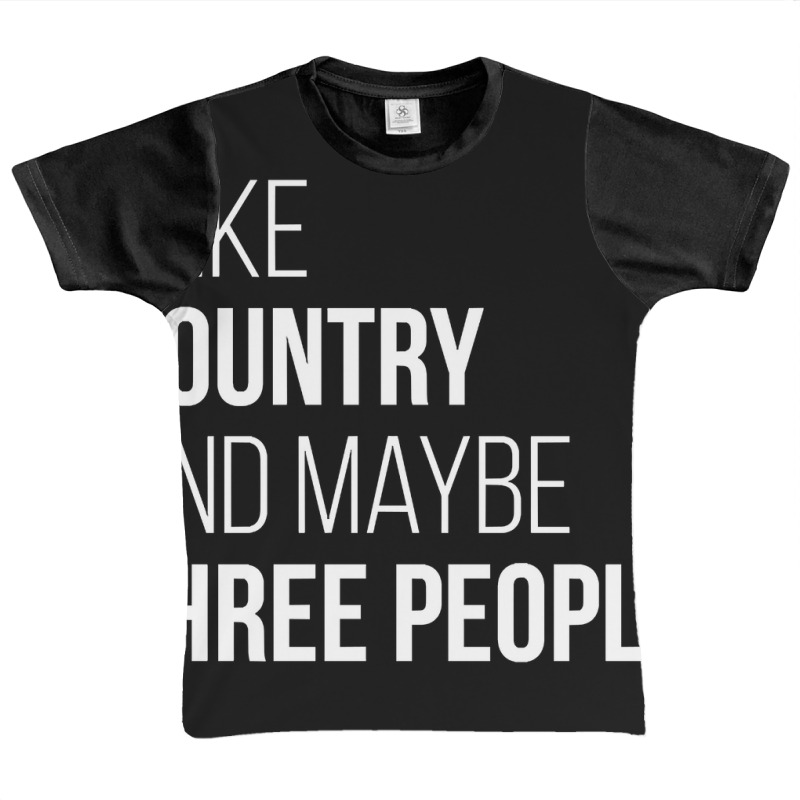 Awesome And Funny I Like Country And Maybe Three People Saying Quote G Graphic Youth T-shirt | Artistshot